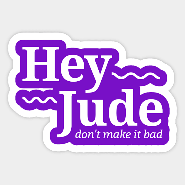 Hey jude - White Sticker by London Colin